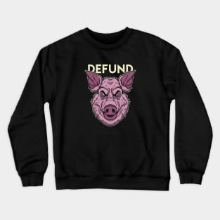 Defund the Police Crewneck Sweatshirt